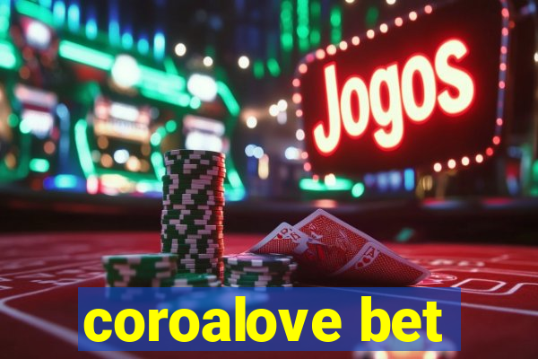 coroalove bet